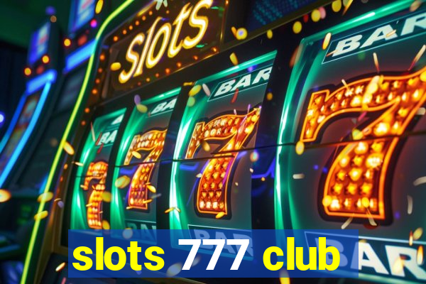 slots 777 club